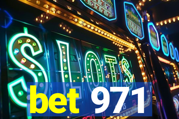 bet 971